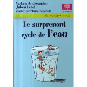 Surprising the Water Cycle - Vazken Andreassian, Julien Lerat, Claude Delafosse
