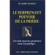 Le Surprenant Pouvoir De La Priere , Une Etude Rigoureuse Qui Fusionne Science Et Psychologie... - Larry Dossey