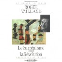 Le Surrealisme Contre La Revolution - Roger Vailland