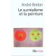 Le Surrealisme Et La Peinture - Andre Breton