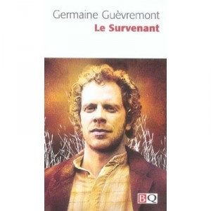 Le Survenant - Germaine Guevremont