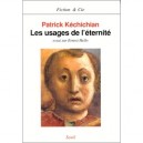 Les Usages De L'eternite.essai Sur Ernest Hello - Patrick Kechichian
