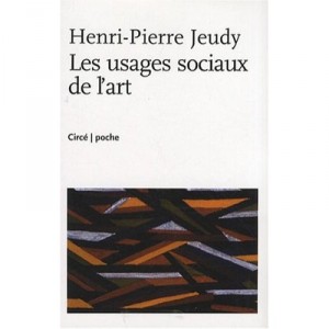 Les Usages Sociaux De L'art - Henri-pierre Jeudy