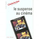 Cinemaction T.71, Le Suspense Au Cinema - Jean Bessatel , Andre Gardies