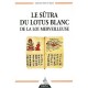 Le Sutra Du Lotus Blanc De La Loi Merveilleuse - Collectif