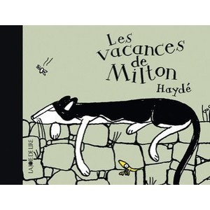Les Vacances De Milton - Hayde Ardalan