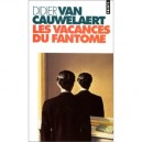 Les Vacances Du Fantome - Didier Van Cauwelaert
