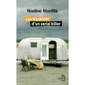 Les Vacances D'un Serial Killer - Nadine Monfils