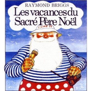 Les Vacances Du Sacre Pere Noel - Raymond Briggs