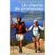 Un Chemin De Promesses , 6 000 Km A Pied Et Sans Argent De Paris A Jerusalem , Une Aventure A La Rencontre Des Autres Et D'eux-