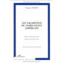 Les Vagabons Du Nord-ouest Americain - Douglas Harper
