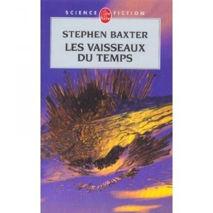 Les Vaisseaux Du Temps - Stephen Baxter