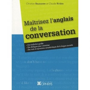 Maitrisez L'anglais De La Conversation - Christian Bouscaren