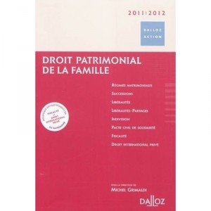 Droit Patrimonial De La Famille 2011-2012 (4e Edition) - Michel Grimaldi