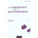 Le Changement En Psychotherapie , Approche Integrative - Edmond Marc