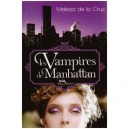 Les Vampires De Manhattan - Melissa De La Cruz