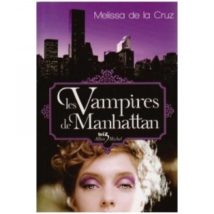 Les Vampires De Manhattan - Melissa De La Cruz