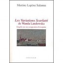 Les Variations Scarlatti De Wanda Landowska , Enquete Sur Une Composition D'interprete - Martine Lapene Salanne