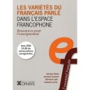 Les Varietes Du Francais Parle Dans L Espace Francophone - Ressources Pour L Enseignement - Chantal Lyche