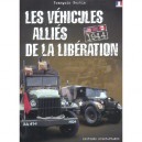 Les Vehicules Allies De La Liberation - Francois Bertin