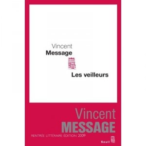Les Veilleurs - Vincent Message
