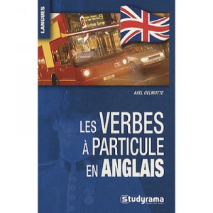 Les Verbes A Particule En Anglais - Axel Delmotte