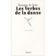 Les Verbes De La Danse - Suzanne De Soye