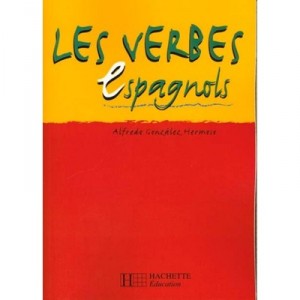 Les Verbes Espagnols - Alfredo Gonzales-hermoso
