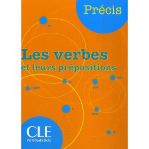 Verbs and Their Prepositions - Isabelle Chollet