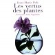 Les Vertus Des Plantes - Jean-marie Pelt , Peter Lippmann