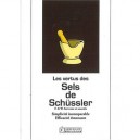 Les Vertus Des Sels De Schussler - F Servranx , W Servranx