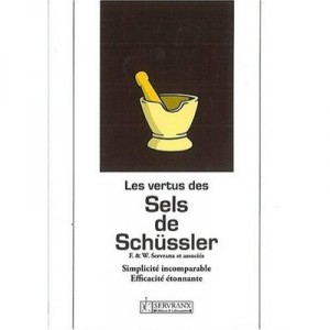 Les Vertus Des Sels De Schussler - F Servranx , W Servranx