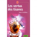 Les Vertus Des Tisanes - Anne Lavedrine