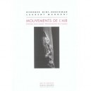 Mouvements De L'air, Etienne-jules Marey - Georges Didi-huberman , Laurent Mannoni