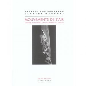 Air movement, Etienne-Jules Marey - Georges Didi-Huberman, Laurent Mannoni