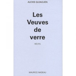 Les Veuves De Verre - Alexis Gloaguen