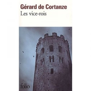Les Vice-rois - Gerard De Cortanze