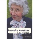 Les Vieilles - Pascale Gautier