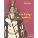 Les Vierges Miraculeuses , Legendes Et Rituels - Marlene Albert Llorca