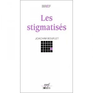 Les Stigmatises - Joachim Bouflet