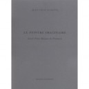 Le Peintre Imaginaire , Livret D'une Maison De Peinture - Jean-louis Schefer