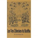 Les Vies Chinoises Du Buddha - Leon Wieger