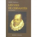 Les Vies De Cervantes - Andres Trapiello