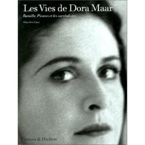Les Vies De Dora Maar , Bataille, Picasso Et Les Surrealistes - Mary-ann Caws , Christian-martin Diebold