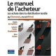 Le Manuel De L'acheteur , Les Achats Dans La Distribution Textile (8e Edition) - Jay Diamond , Gerald Pintel , Brigitte De Faul