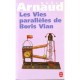 Les Vies Paralleles De Boris Vian - Noel Arnaud