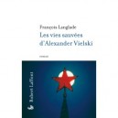 Les Vies Sauvees D'alexander Vielski - Francois Langlade