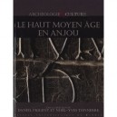 Le Haut Moyen Age En Anjou - Daniel Prigent , Noel-yves Tonnerre