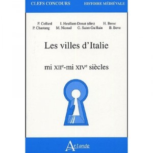 Les Villes D'italie , Mi Xii-mi Xiv Siecle - Collectif