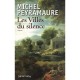 Les Villes Du Silence - Michel Peyramaure